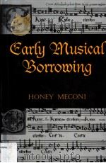 EARLY MUSICAL BORROWING PDF电子版封面 0815335210 HONEY MECONI