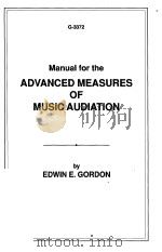 MANUAL FOR THE ADVANCED MEASURES OF MUSIC AUDIATION PDF电子版封面 EDWIN E.GORDON