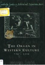 THE ORGAN IN WESTERN CULTURE     PDF电子版封面  0521418437  PETER WILLIAMS 