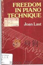 FREEDOM IN PIANO TECHNIQUE PDF电子版封面 0193184257 JOAN LAST