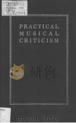 PRACTICAL MUSICAL CRITICISM PDF电子版封面 0306795140