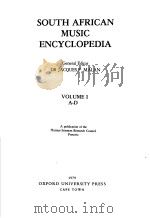 SOUTH AFRICAN MUSIC ENCYCLOPEDIA VOLUME Ⅰ A-D PDF电子版封面 0869655868 DR JACQUES P.MALAN