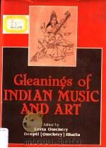 GLEANINGS OF INDIAN MUSIC AND ART PDF电子版封面 8185067775