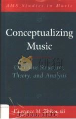 CONCEPTUALIZING MUSIC PDF电子版封面 0195140230 SAWRENCE M.ZBIKOWSKI