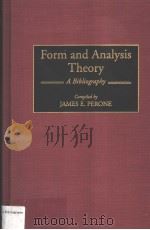 FORM AND ANALYSIS THEORY A BILIOGRAPHY PDF电子版封面 0313295948 JAMES E.PERONE