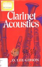 CLARINET ACOUSTICS PDF电子版封面 0253325765 O.LEE GIBSON