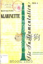 DIE INSTRUMENTATION EIN HAND-UND LEBRBUCB TEIL Ⅳ:KLARINETTE PDF电子版封面 DR.HANS KUNITZ