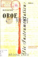 DIE INSTRUMENTATION EIN HAND-UND LEBRBUCB TEIL Ⅲ:OBOE PDF电子版封面 DR.HANS KUNITZ
