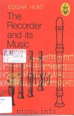 THE RECORDER AND ITS MUSIC PDF电子版封面 0903873052 DEGAR HUNT