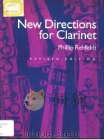 NEW DIRECTIONS FOR CLARINET REVISED DEITION PDF电子版封面 0520033795 PHILLIP REHFELDT
