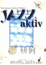 JAZZ AKTIV PDF电子版封面 379570247X FRANZ AUSSMANN·MARKUS J.WIDMAN