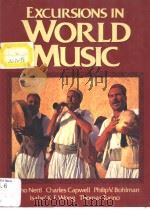 EXCURSIONS IN WORLD MUSIC BRUNO NETTL CHARLES CAPWELL LSABEL K.F.WONG THOMAS TURINO UNIVERSITY OF IL PDF电子版封面 0132990253 PHILIP V.BOHLMAN