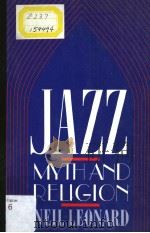 JAZZ MYTH AND RELIGION NEIL LEONARD PDF电子版封面 0195042492