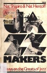 THE JAZZ MAKERS ESSAYS ON THE GREATS OF JZZ PDF电子版封面 0306801051