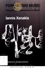 FORMALIZED MUSIC THOUGHT AND MATHEMATICS IN COMPOSITION REVISED EDITION PDF电子版封面 0945193246 IANNIS XENAKIS