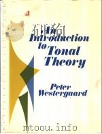 AN INTRODUCTION TO TONAL THEORY PDF电子版封面 0393093425