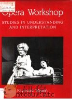 OPERA WORKSHOP STUDIES IN UNDERSTANDING AND INTERPRETATION PDF电子版封面 0859679705 RAYMOND WARREN