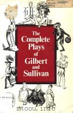 THE COMPLETE OLAYS OF GILBERT AND SULLIVAN PDF电子版封面 0393008282 W.S.GILBERT