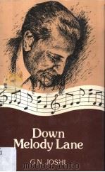 DOWN MELODY LANE     PDF电子版封面  0861311752  G.N.JOSHI 