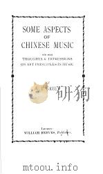 SOME ASPECTS OF CHINESE MUSIC AND SOME THOUGHTS & IMPRESSIONS ON ART PRINCIPLES IN MUSIC PDF电子版封面 G.P.GREEN