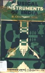 MUSICAL INSTRUMENTS OF INDIA THEIR HISTORY AND DEVELOPMENT 1978 PDF电子版封面