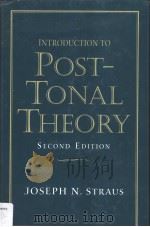 INTRODUCTION TO POST-TONAL THEORY SECOND EDITION PDF电子版封面 0130143316 JOSEPH N.STRAUS