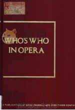 WHO'S WHO IN OPERA PDF电子版封面 040506652X MARIA F.RICH