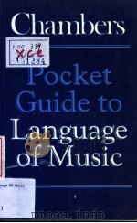 CHAMBERS POCKET GUIDE TO LANGUAGE OF MUSIC PDF电子版封面 055018032X WENDY MUNRO