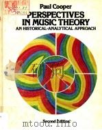 PERSPECTIVES IN MUSIC THEORY AN HISTORICAL-ANALYTICAL APPROACH SECOND EDITION PDF电子版封面 0060413735 PAUL COOPER