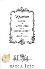 REQUIEM MUSIC OF MOURNING AND CONSOLATION PDF电子版封面 0837185521