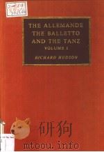 THE ALLEMANDE THE BALLETTO AND THE TANZ VOLUME Ⅰ PDF电子版封面 0521248523 RICHARD HUDSON