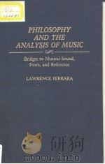 PHILOSOPHY AND THE ANALYSIS OF MUSIC PDF电子版封面 0313283451