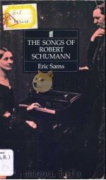 THE SONGS OF ROBERT SCHUMANN PDF电子版封面 0571164773