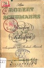 AUS ROBERT SCHUMANNS BRIEFEN UND SCHRIFTEN PDF电子版封面