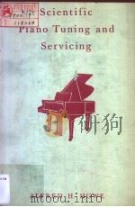 SCIENTIFIC PIANO TUNING AND SERVICING PDF电子版封面 ALFERD H.HOWE