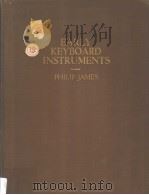 EARLY DEYBOARD INSTRUMENTS FROM THEIR BEGINNINGS TO THE YEAR 1820 PDF电子版封面 PHILIP JAMES