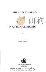 THE LITERATURE OF NATIONAL MUSIC PDF电子版封面 0863411035 CARL ENGEL