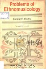 PROBLEMS OF ETHNOMUSICOLOGY PDF电子版封面 0521245281 CONSTANTIN BRAILOIU