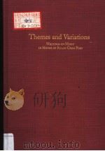THEMES AND VARIATIONS WRITINGS ON MUSIC IN HONOR OF RULAN CHAO PIAN PDF电子版封面 0674877497 BELL YUNG AND JOSEPH S.C.LAM