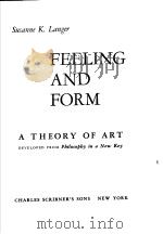 FEELING AND FORM A THEORY OF ART PDF电子版封面 SUSANNE K.LANGER