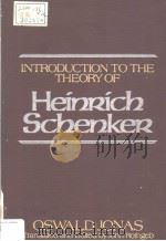 INTRODUCTION TO THE THEORY OF HEINRICH SCHENKER PDF电子版封面 0028731204 OSWALD JONAS
