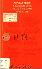POPULAR MUSIC:A TEACHER'S GUIDE PDF电子版封面 0710008953 GRAHAM VULLIAMY DEWARD LEE