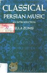 CLASSICAL PERSIAN MUSIC AN INTRODUCTION PDF电子版封面 ELLA ZONIS
