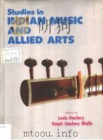 STUDIES IN INDIAN MUSIC AND ALLIED ARTS (IN 5 VOLUMES) VOLUME Ⅲ PDF电子版封面 8185067570