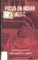 FOCUS ON INDIAN MUSIC PDF电子版封面 PREM KUMAR & A.KUMAR