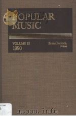 POPULAR MUSIC VOLUME 15 1990 PDF电子版封面 0810349477 BRUCE POLLOCK