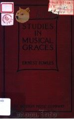 STUDIES IN MUSICAL GRACES PDF电子版封面 ERNEST FORLES