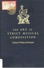 THE ART OF STRICT MUSICAL COMPOSITION PDF电子版封面 0300024835 JOHANN PHILIPP KIRNBERGER