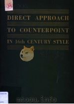 DIRECT APPROACH TO COUNTERPOINT IN 16TH CENTURY STYLE PDF电子版封面