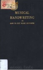 MUSICAL HANDWRITING OF HOW TO PUT MUSIC ON PAPER PDF电子版封面 ARCHIBALD JACOB